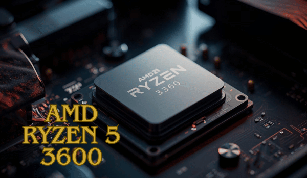 AMD Ryzen 5 3600